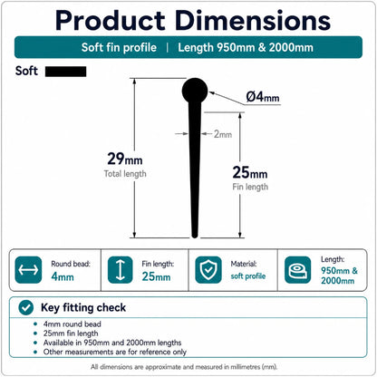 VF002 round bead shower door bottom seal dimensions showing the 4mm bead, 25mm fin and 29mm overall profile